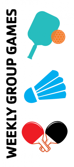 Illustrations of a pickleball paddle, badminton birdie, and ping pong paddes with the text "Weekly Group Games"